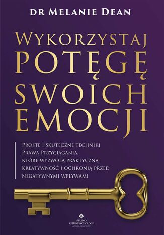Wykorzystaj potęgę swoich emocji