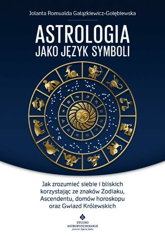 Astrologia jako jzyk symboli Jolanta Romualda Gazkiewicz-Gobiewska - okadka ebooka