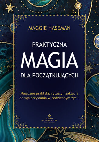 Praktyczna magia dla pocztkujcych Maggie Haseman - okadka ebooka