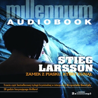Millennium (#3). Zamek z piasku, ktry run (#3) Stieg Larsson - okadka audiobooka MP3