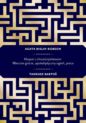 Kopot z chrzecijastwem. Wieczne gnicie, apokaliptyczny ogie, praca Tadeusz Barto, Agata Bielik-Robson - okadka audiobooks CD