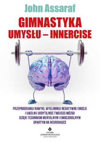 Gimnastyka Umysu - Innercise John Assaraf - okadka ebooka