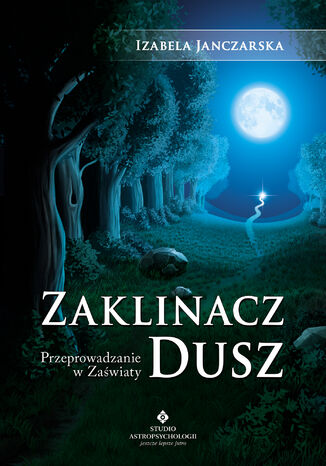Zaklinacz dusz. Przeprowadzanie w zaświaty