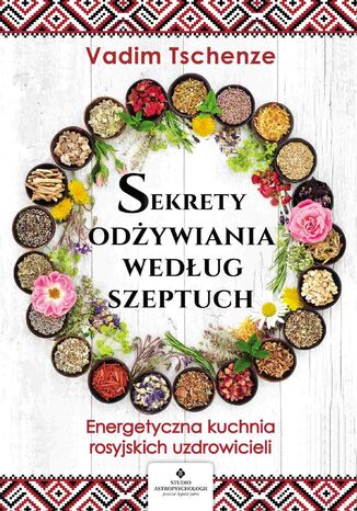 Sekrety odywiania wedug szeptuch Vadim Tschenze - okadka ebooka