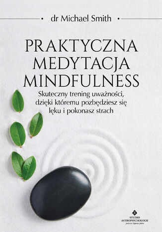 Praktyczna medytacja mindfulness Michael Smith - okadka ebooka