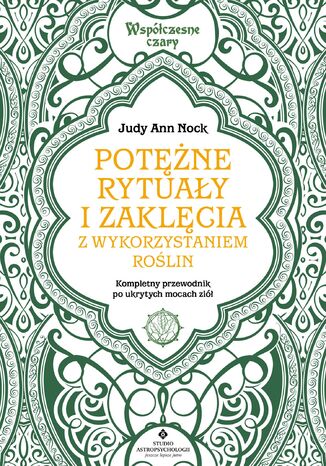 Potężne rytuały i zaklęcia z wykorzystaniem roślin