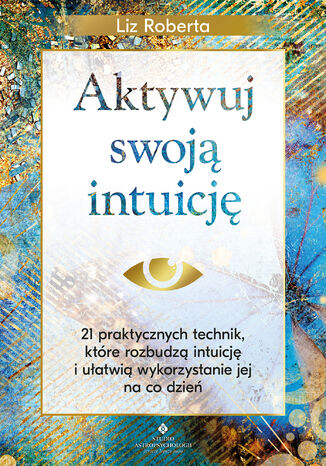 Aktywuj swoją intuicję