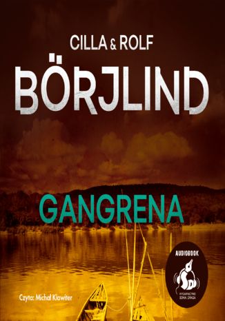Gangrena Cilla Börjlind, Rolf Börjlind - okładka audiobooka MP3