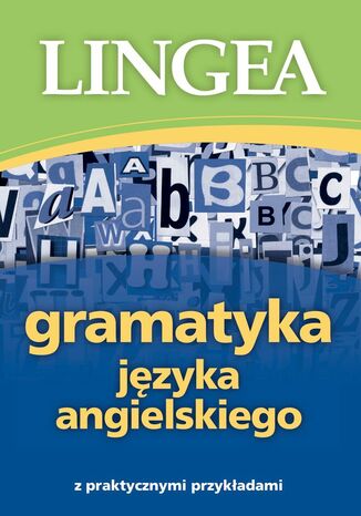 Okładka:Gramatyka języka angielskiego z praktycznymi przykładami 