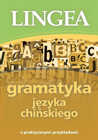 Gramatyka jzyka chiskiego z praktycznymi przykadami Lingea - okadka ebooka
