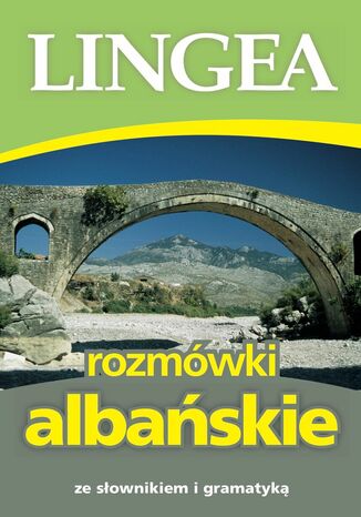 Rozmwki albaskie ze sownikiem i gramatyk Lingea - okadka ebooka