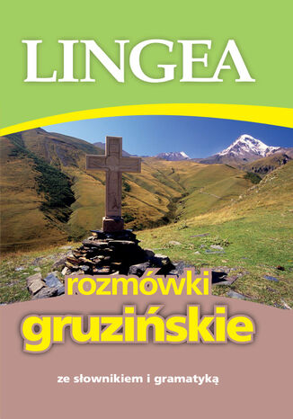 Rozmwki gruziskie ze sownikiem i gramatyk Lingea - okadka ebooka