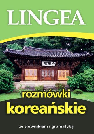 Rozmwki koreaskie ze sownikiem i gramatyk Lingea - okadka ebooka
