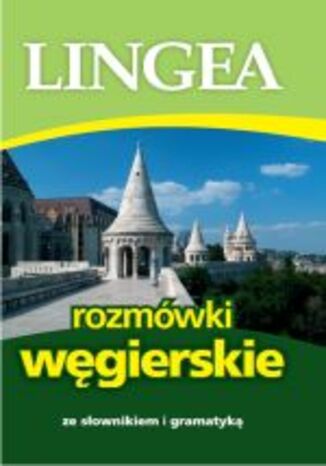 Rozmwki wgierskie ze sownikiem i gramatyk Lingea - okadka ebooka