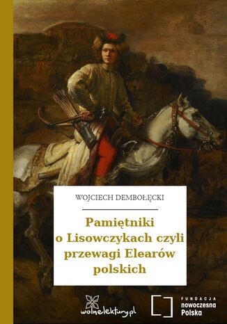Pamiętniki o Lisowczykach czyli przewagi Elearów polskich Wojciech Dembołęcki - okładka ebooka