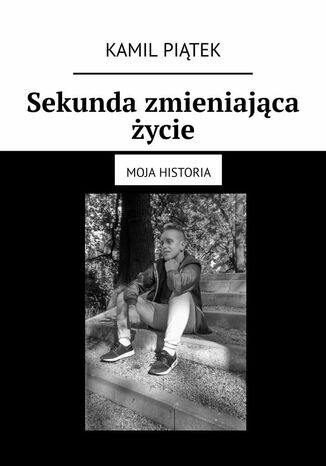 Sekunda zmieniajca ycie Kamil Pitek - okadka audiobooks CD