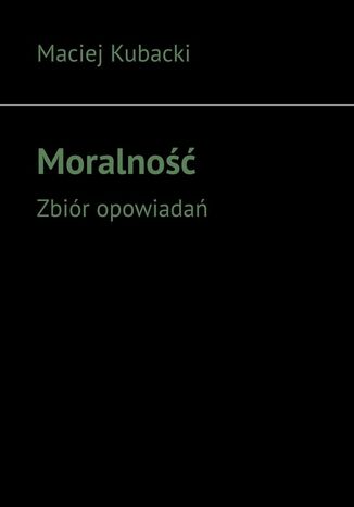 Moralno Marcin Dziaowski - okadka ebooka