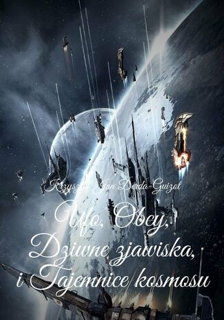 Ufo, Obcy, Dziwne zjawiska i Tajemnice kosmosu