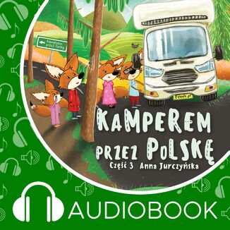Kamperem przez Polsk. Cz 3 Anna Jurczyska - okadka audiobooka MP3
