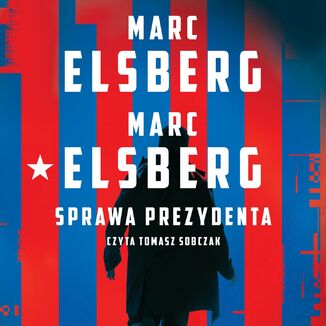 Sprawa prezydenta Marc Elsberg - okładka audiobooka MP3