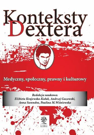 Konteksty Dextera. Medyczny spoeczny, prawny i kulturowy Zbiorowy - okadka ebooka