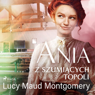Ania z Szumiących Topoli Lucy Maud Montgomery - okładka audiobooka MP3