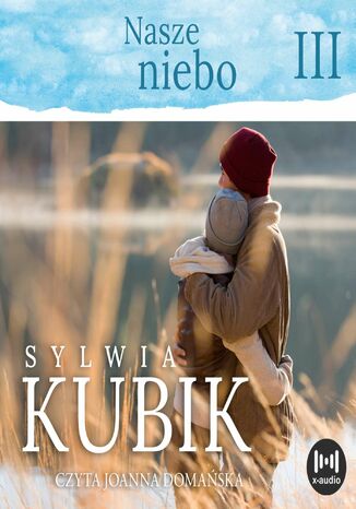 Nasze niebo Sylwia Kubik - okładka audiobooks CD