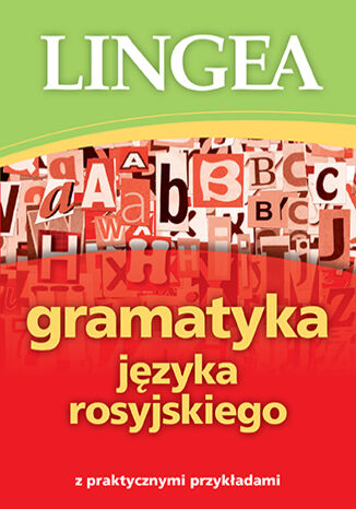 Gramatyka języka rosyjskiego z praktycznymi przykładami Lingea - okładka książki