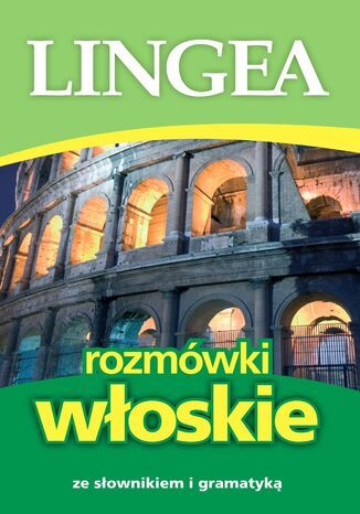 Rozmówki włoskie ze słownikiem i gramatyką Lingea - okładka ebooka
