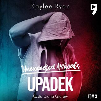Unexpected Arrivals. Upadek Tom III Kaylee Ryan - okładka audiobooka MP3