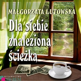 Dla siebie znalezion ciek Magorzata Lutowska - okadka audiobooka MP3