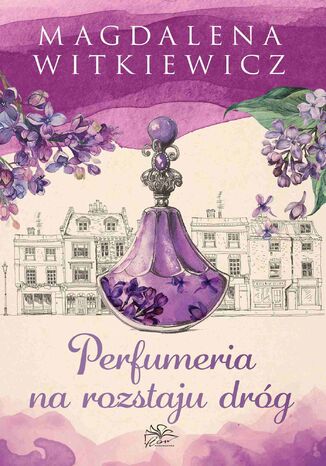 Perfumeria na rozstaju dróg Magdalena Witkiewicz - okładka audiobooka MP3