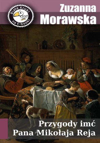 Przygody imć pana Mikołaja Reja