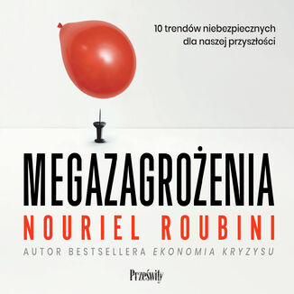 Megazagrożenia. 10 trendów niebezpiecznych dla naszej przyszłości Nouriel Roubini - okładka audiobooka MP3