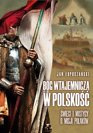 Bg wtajemnicza w polsko Jan opuszaski - okadka ebooka