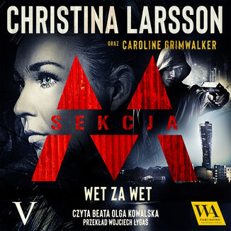Sekcja M. Tom 5. Wet za wet Christina Larsson & Caroline Grimwalker - okadka audiobooka MP3