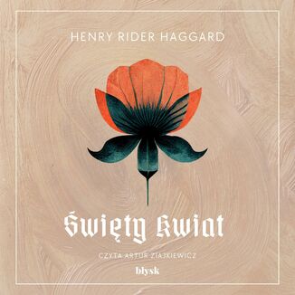 Święty Kwiat Henry Rider Haggard - okładka audiobooks CD