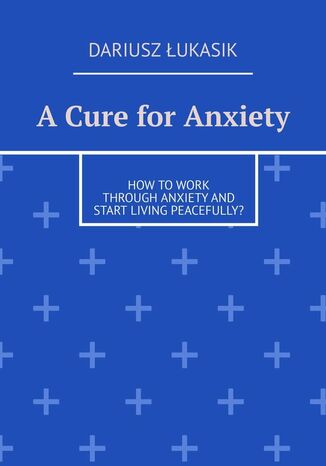 A Cure for Anxiety