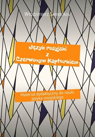 Jzyk rosyjski z Czerwonym Kapturkiem Wodzimierz Semerikov - okadka audiobooks CD