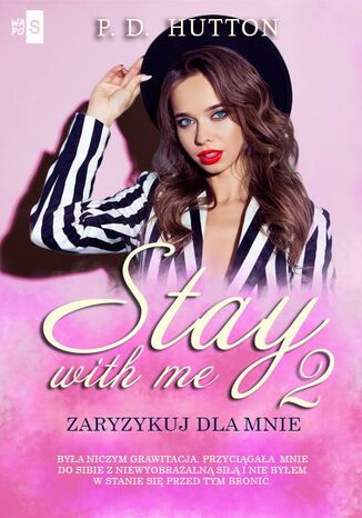 Stay with me 2. Zaryzykuj dla mnie P.D. Hutton - okadka audiobooks CD