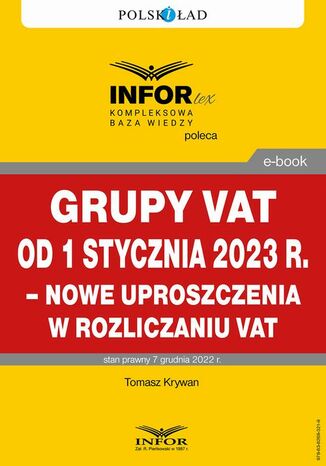 Grupy VAT od 1 stycznia 2023 r.  nowe uproszczenia w rozliczaniu VAT Tomasz Krywan - okadka ebooka