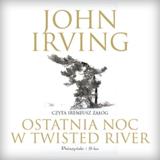 Ostatnia noc w Twisted River John Irving - okadka audiobooka MP3
