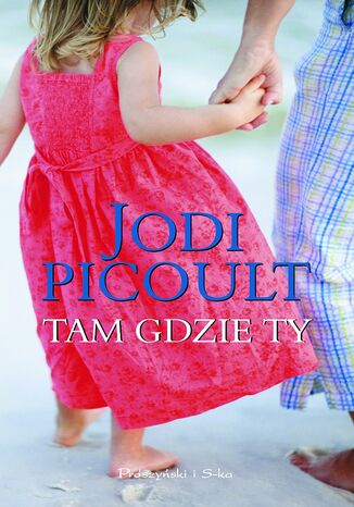 Tam gdzie ty Jodi Picoult - okadka audiobooka MP3