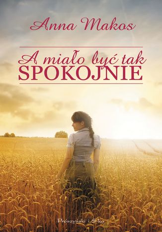 A miało być tak spokojnie