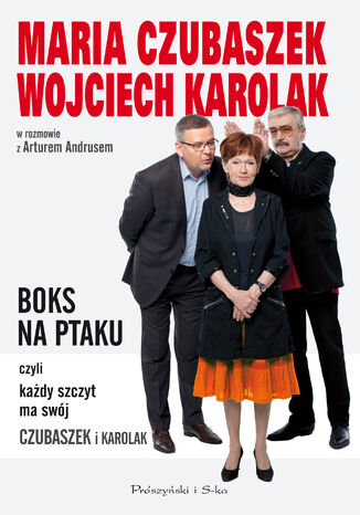 BOKS NA PTAKU, czyli kady szczyt ma swj Czubaszek i Karolak Maria CZubaszek, Wojciech Karolak, Artur Andrus - okadka audiobooka MP3