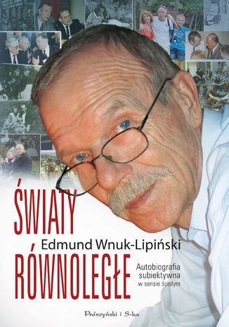 wiaty rwnolege. Autobiografia subiektywna w sensie cisym Edmund Wnuk-Lipiski - okadka ebooka