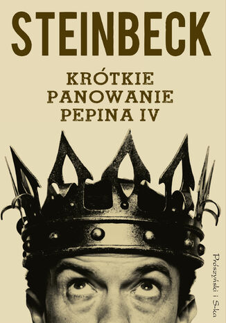 Krtkie panowanie Pepina IV John Steinbeck - okadka ebooka