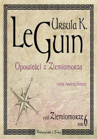Ziemiomorze. (Tom 6). Opowieci z Ziemiomorza Ursula K. Le Guin - okadka audiobooka MP3