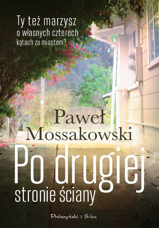 Po drugiej stronie ciany Pawe Mossakowski, Pawe Mossakowski - okadka audiobooka MP3