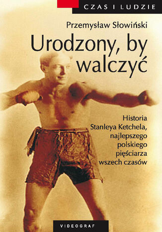 Urodzony by walczy. Opowie o Stanleyu Kiecalu Przemysaw Sowiski - okadka audiobooks CD